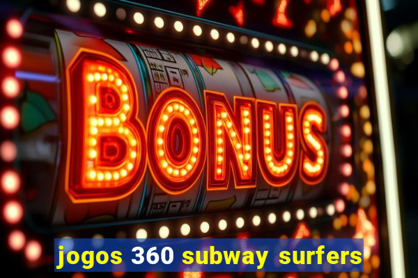 jogos 360 subway surfers